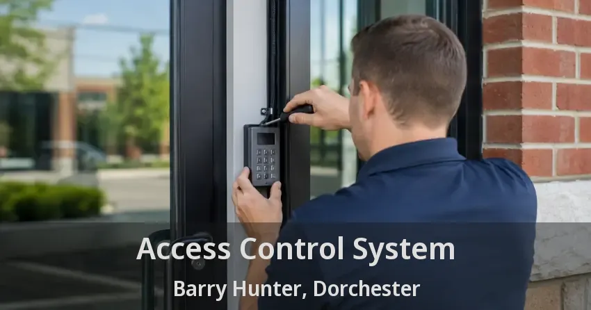 Access Control System Barry Hunter, Dorchester - ON