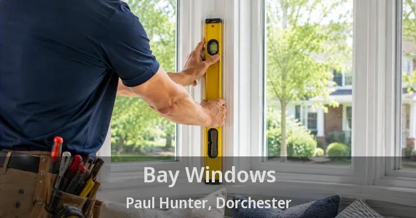 Bay Windows Paul Hunter, Dorchester - ON