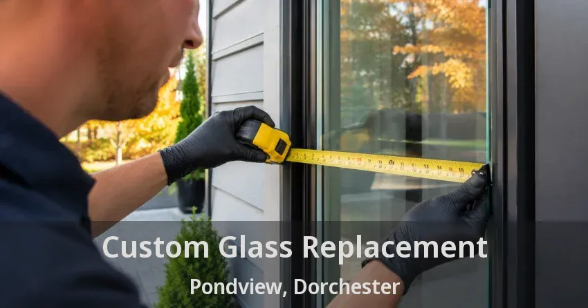 Custom Glass Replacement Pondview, Dorchester - ON