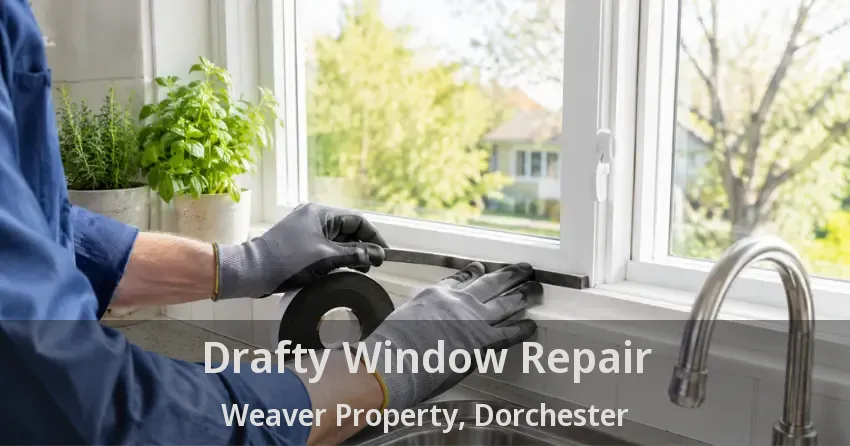 Drafty Window Repair Weaver Property, Dorchester - ON