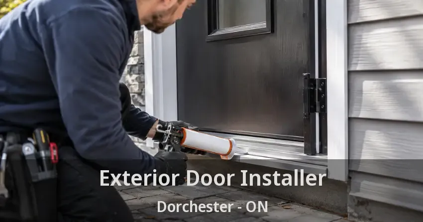 Exterior Door Installer Dorchester - ON