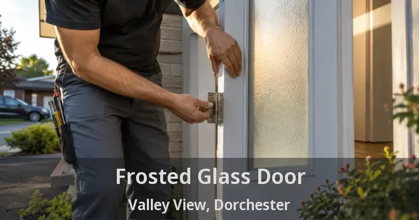 Frosted Glass Door Valley View, Dorchester - ON