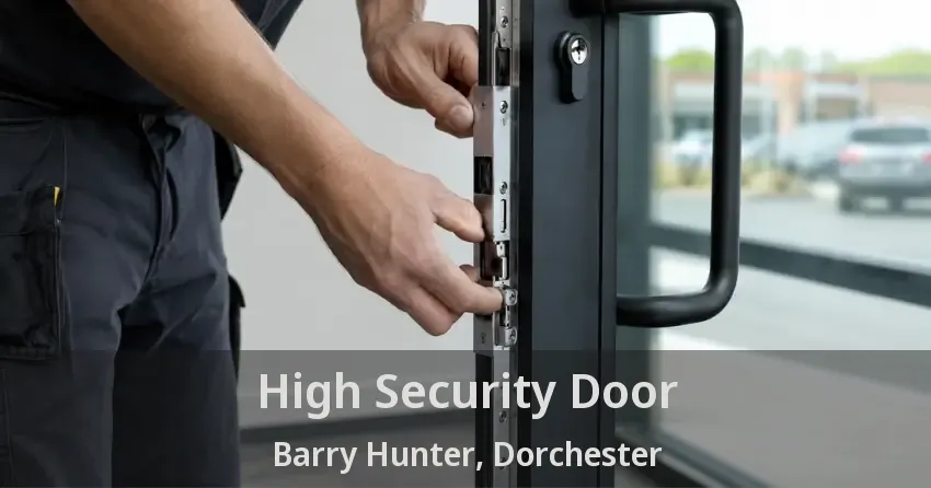 High Security Door Barry Hunter, Dorchester - ON