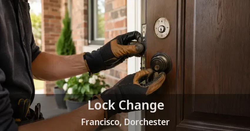 Lock Change Francisco, Dorchester - ON