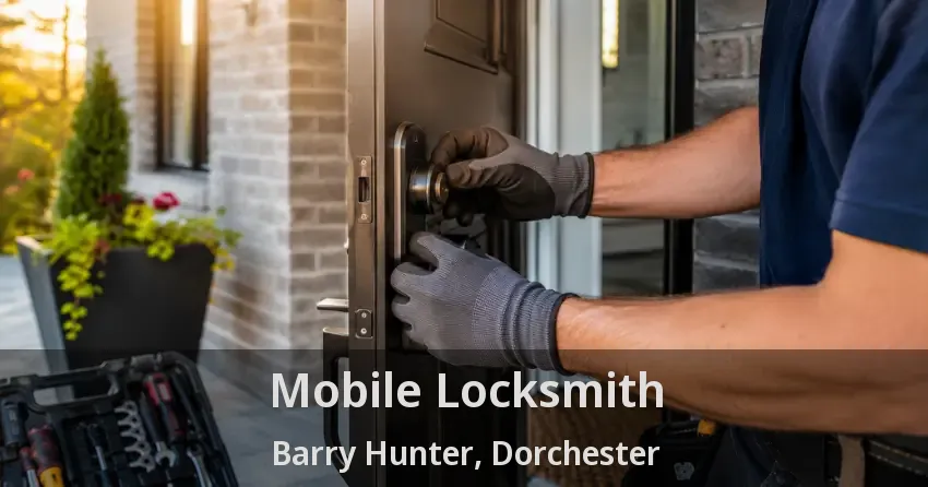 Mobile Locksmith Barry Hunter, Dorchester - ON