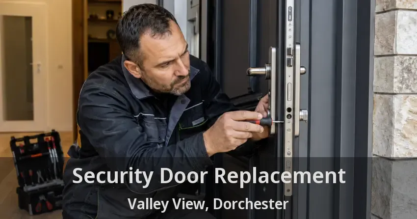 Security Door Replacement Valley View, Dorchester - ON