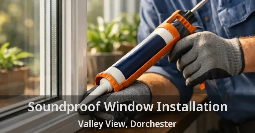 Soundproof Window Installation Valley View, Dorchester - ON