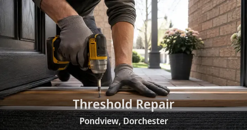 Threshold Repair Pondview, Dorchester - ON