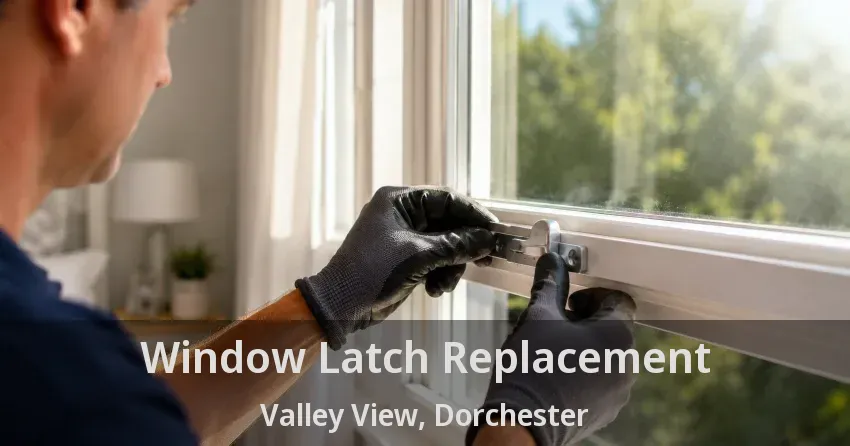Window Latch Replacement Valley View, Dorchester - ON