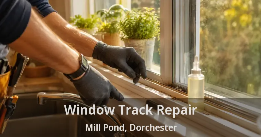 Window Track Repair Mill Pond, Dorchester - ON